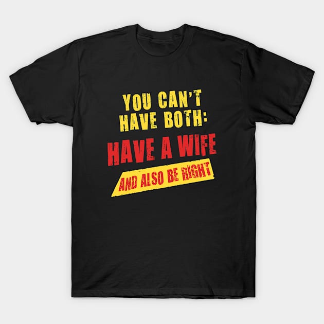 You cant have both T-Shirt by Andreeastore  